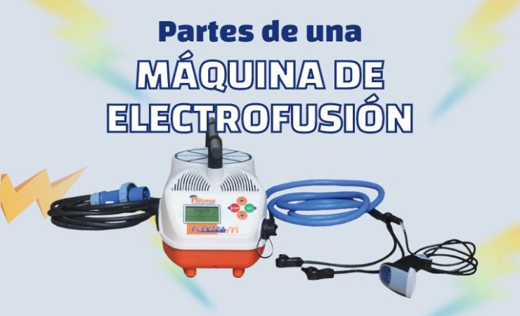 Conoce cuales son las partes de las máquinas de electrofusión