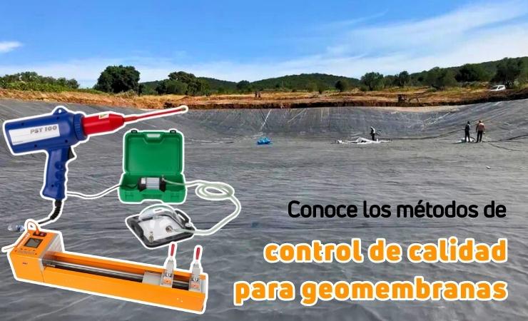 Control de calidad para las geomembranas: ¿Qué métodos se existen?