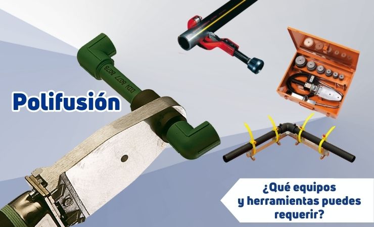 Polifusión: ¿Qué equipos e implementos se requieren?
